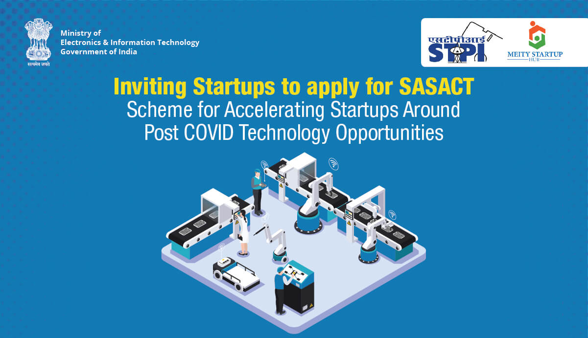 SASACT” (Scheme for Accelerating Startups around Post COVID Technology Opportunities)